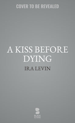 A Kiss Before Dying - Paperback | Diverse Reads