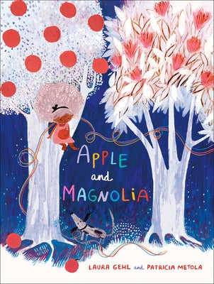 Apple and Magnolia - Hardcover | Diverse Reads