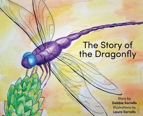 The Story of the Dragonfly - Hardcover | Diverse Reads