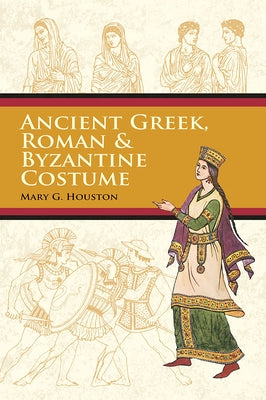 Ancient Greek, Roman & Byzantine Costume - Paperback | Diverse Reads