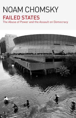 Failed States: The Abuse of Power and the Assault on Democracy - Paperback | Diverse Reads