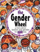 The Gender Wheel: a story about bodies and gender for every body - Paperback | Diverse Reads