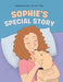 Sophie's Special Story - Hardcover | Diverse Reads