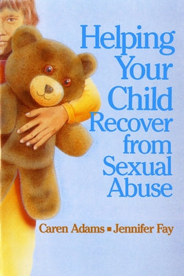 Helping Your Child Recover from Sexual Abuse - Paperback | Diverse Reads