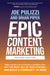 Epic Content Marketing, Second Edition: Break Through the Clutter with a Different Story, Get the Most Out of Your Content, and Build a Community in W - Hardcover | Diverse Reads