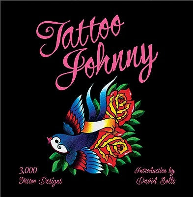 Tattoo Johnny: 3,000 Tattoo Designs - Paperback | Diverse Reads