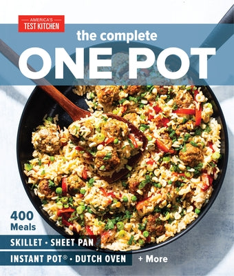 The Complete One Pot: 400 Meals for Your Skillet, Sheet Pan, Instant Pot®, Dutch Oven, and More - Paperback | Diverse Reads