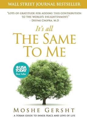 It's All The Same To Me: A Torah Guide To Inner Peace and Love of Life - Paperback | Diverse Reads