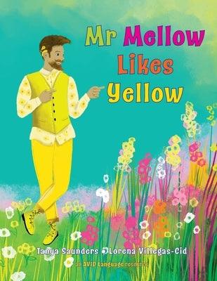 Mr Mellow Likes Yellow: a celebration of colour and exploration of different personal preferences - Paperback | Diverse Reads