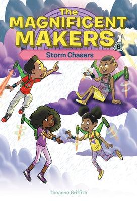 The Magnificent Makers #6: Storm Chasers - Library Binding | Diverse Reads