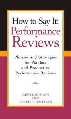How To Say It Performance Reviews: Phrases and Strategies for Painless and Productive PerformanceReviews - Paperback | Diverse Reads
