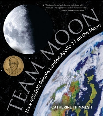 Team Moon: How 400,000 People Landed Apollo 11 on the Moon - Paperback | Diverse Reads