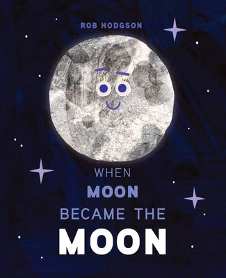 When Moon Became the Moon - Hardcover | Diverse Reads