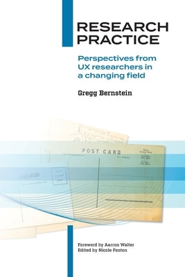 Research Practice: Perspectives from UX researchers in a changing field - Paperback | Diverse Reads