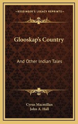 Glooskap's Country: And Other Indian Tales - Hardcover | Diverse Reads