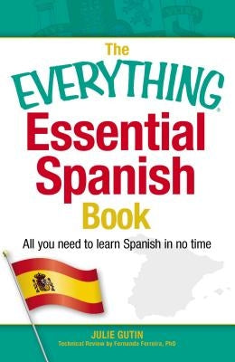 The Everything Essential Spanish Book: All You Need to Learn Spanish in No Time - Paperback | Diverse Reads