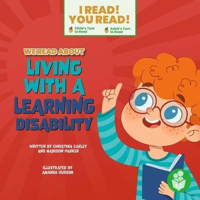 We Read about Liiving with a Learning Disabilities - Hardcover | Diverse Reads