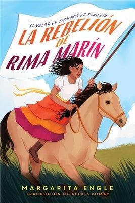 La Rebelión de Rima Marín (Rima's Rebellion): El Valor En Tiempos de Tiranía - Paperback | Diverse Reads