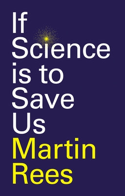 If Science Is to Save Us - Hardcover | Diverse Reads