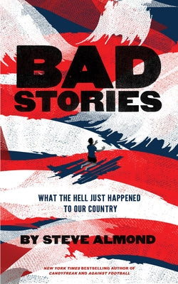 Bad Stories: What the Hell Just Happened to Our Country - Paperback | Diverse Reads
