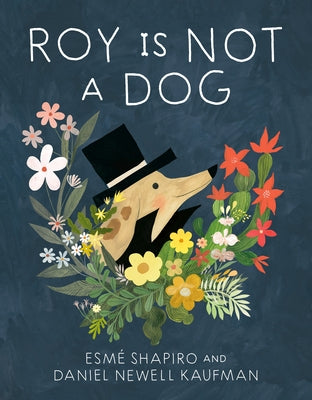 Roy Is Not a Dog - Hardcover | Diverse Reads