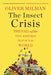 The Insect Crisis: The Fall of the Tiny Empires That Run the World - Paperback | Diverse Reads