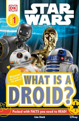 DK Readers L1: Star Wars: What is a Droid? - Paperback | Diverse Reads