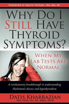 Why Do I Still Have Thyroid Symptoms? When My Lab Tests Are Normal - Paperback | Diverse Reads