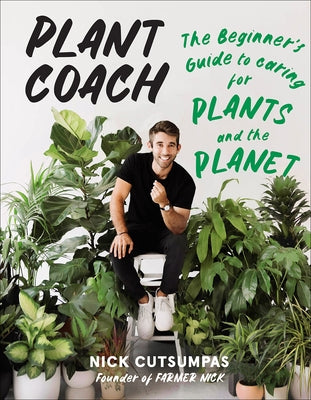 Plant Coach: The Beginner's Guide to Caring for Plants and the Planet - Paperback | Diverse Reads
