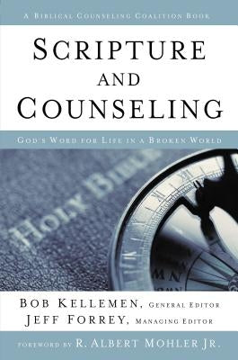 Scripture and Counseling: God's Word for Life in a Broken World - Hardcover | Diverse Reads
