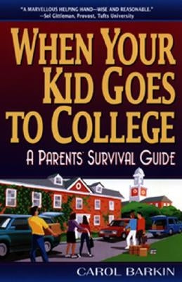 When Your Kid Goes to College:: A Parents' Survival Guide - Paperback | Diverse Reads