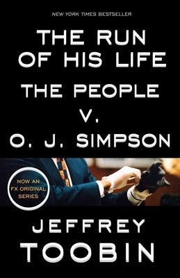 The Run of His Life: The People v. O. J. Simpson - Paperback | Diverse Reads