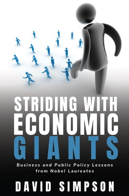 Striding With Economic Giants: Business and Public Policy Lessons From Nobel Laureates - Paperback | Diverse Reads