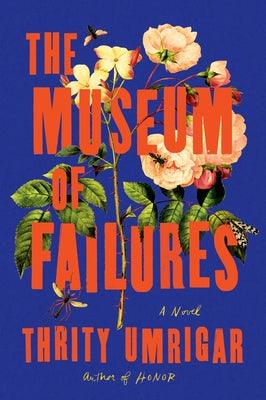The Museum of Failures - Hardcover | Diverse Reads