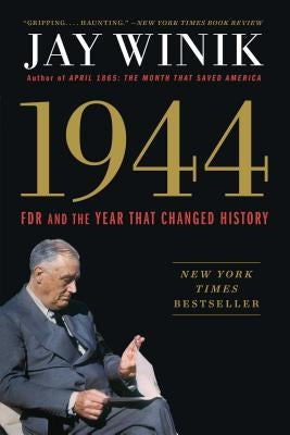 1944: FDR and the Year That Changed History - Paperback | Diverse Reads