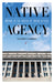 Native Agency: Indians in the Bureau of Indian Affairs - Paperback | Diverse Reads