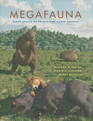 Megafauna: Giant Beasts of Pleistocene South America - Hardcover | Diverse Reads