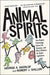 Animal Spirits: How Human Psychology Drives the Economy, and Why It Matters for Global Capitalism - Paperback | Diverse Reads