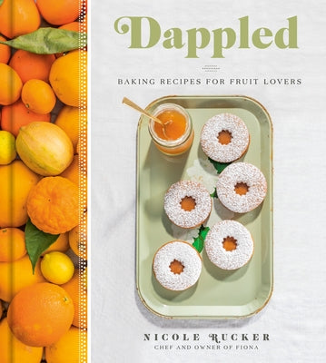 Dappled: Baking Recipes for Fruit Lovers: A Cookbook - Hardcover | Diverse Reads