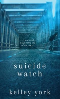 Suicide Watch - Hardcover | Diverse Reads