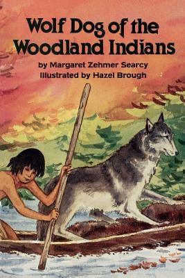 Wolf Dog of the Woodland Indians - Paperback | Diverse Reads
