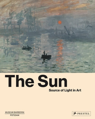 The Sun: The Source of Light in Art - Hardcover | Diverse Reads