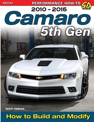 Camaro 5th Gen 2010-2015: How to Build and Modify - Paperback | Diverse Reads