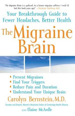 The Migraine Brain: Your Breakthrough Guide to Fewer Headaches, Better Health - Paperback | Diverse Reads