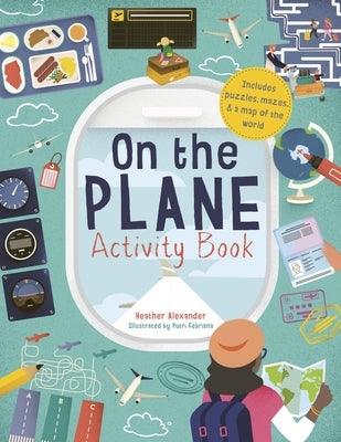 On the Plane Activity Book: Includes Puzzles, Mazes, Dot-To-Dots and Drawing Activities - Paperback | Diverse Reads