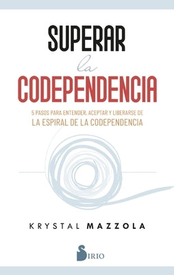Superar la codependencia - Paperback | Diverse Reads