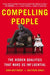 Compelling People: The Hidden Qualities That Make Us Influential - Paperback | Diverse Reads