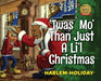 'Twas Mo' Than Just a Li'l Christmas - Hardcover | Diverse Reads
