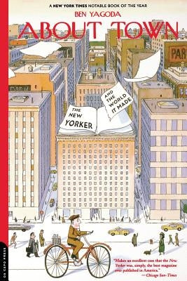 About Town: The New Yorker And The World It Made - Paperback | Diverse Reads