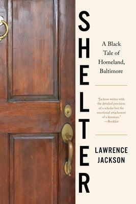Shelter: A Black Tale of Homeland, Baltimore - Paperback | Diverse Reads